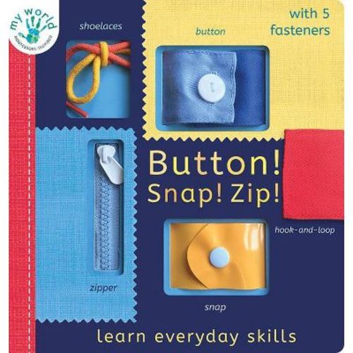 Button! Snap! Zip! - (My World) by Nicola Edwards (Board Book)