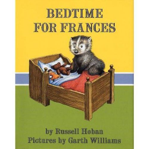 Bedtime For Frances - By Russell Hoban (hardcover)