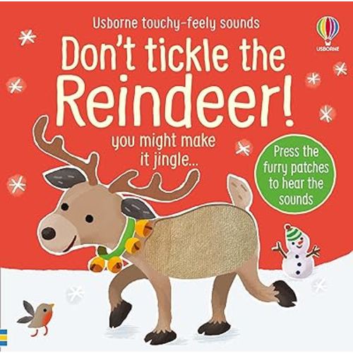 Don't Tickle the Reindeer!: Interactive Touch And Feel Sensory Animal Adventure Sound Book - A Perfect Christmas Gift (DON'T TICKLE Touchy Feely Sound Books)