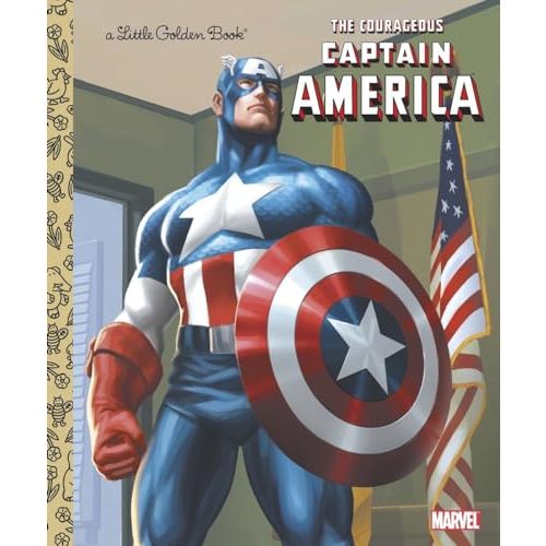 The Courageous Captain America (Marvel: Captain America) (Little Golden Book)