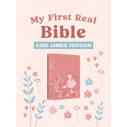 My First Real Bible (Girls' Cover): King James Version Imitation Leather – August 1, 2024