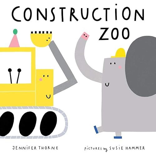 Construction Zoo Hardcover – Picture Book, October 1, 2018