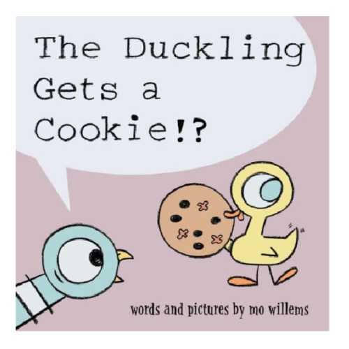 The Duckling Gets a Cookie!? by Mo Willems, Hardcover | Barnes & Noble®
