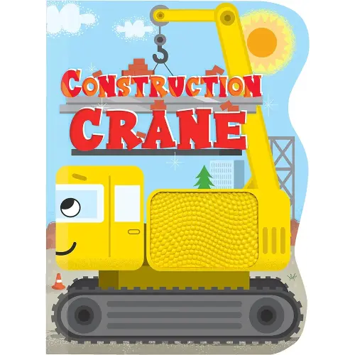 Construction Crane - Touch and Feel Board Book - Sensory Board Book (Touch & Feel Sensory Board Books for Baby & Toddler Time)