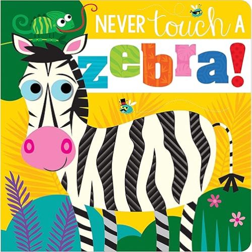 Never Touch a Zebra! Hardcover – February 1, 2022