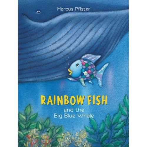 Rainbow Fish and the Big Blue Whale - by Marcus Pfister (Paperback)