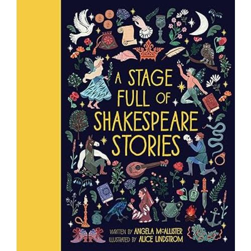 A Stage Full of Shakespeare Stories: 12 Tales from the world's most famous playwright (Volume 3) (World Full of..., 3)