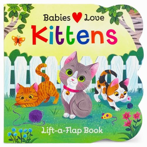 Babies Love Kittens - by Rose Nestling (Board Book)