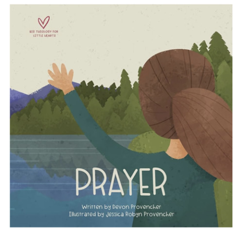 Prayer (Big Theology for Little Hearts)