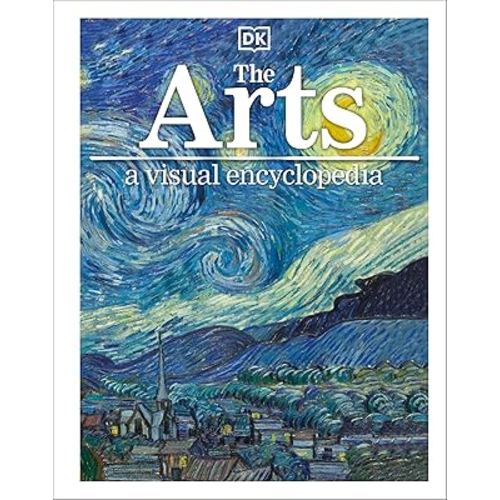 The Arts: A Visual Encyclopedia (DK Children's Visual Encyclopedias)