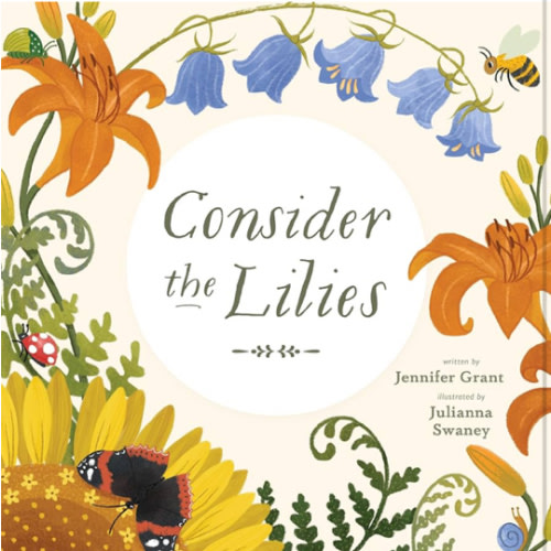 Consider the Lilies by Jennifer Grant