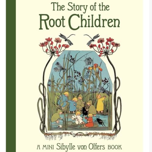 The Story of the Root Children: Mini Edition (Sibylle von Olfers Mini series)