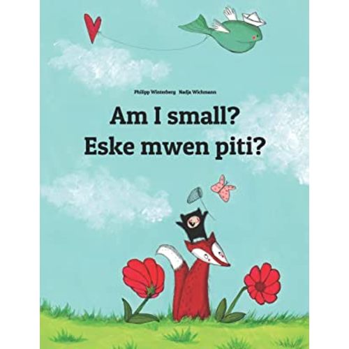 Am I small? Eske mwen piti?: Children's Picture Book English-Haitian Creole (Bilingual Edition)