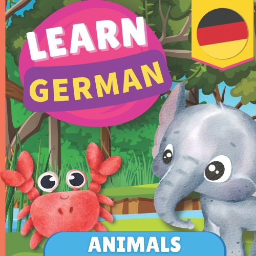 Learn german - Animals: Picture book for bilingual kids - English / German - with pronunciations | Barnes & Noble®