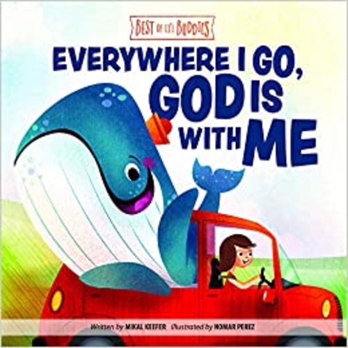 Everywhere I Go, God Is With Me (Best of Li’l Buddies)