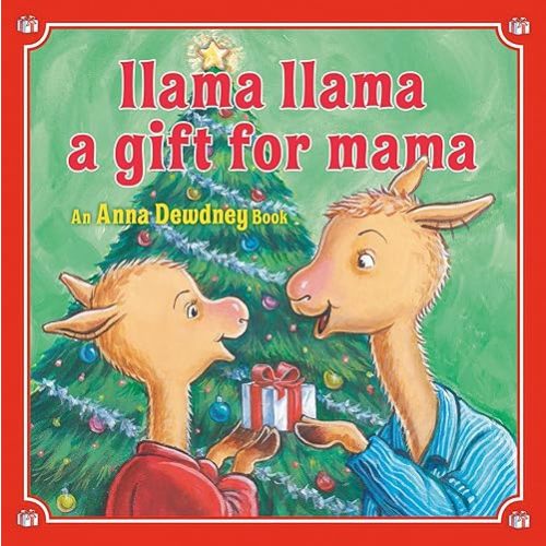Llama Llama: A Gift for Mama: A Christmas Book for Kids and Toddlers Kindle Edition
