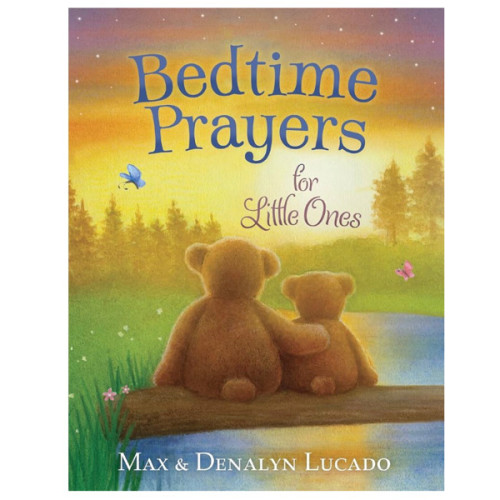 Bedtime Prayers for Little Ones (Max Lucado’s Bedtime Prayers for Little Ones)