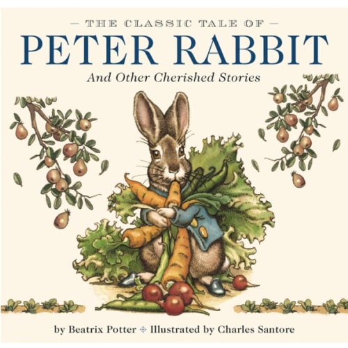 The Classic Tale of Peter Rabbit Hardcover: The Classic Edition by acclaimed Illustrator, Charles Santore (Charles Santore Children's Classics)