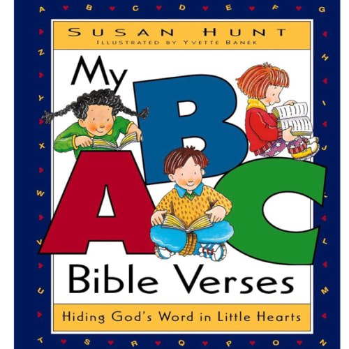My ABC Bible Verses: Hiding God's Word in Little Hearts