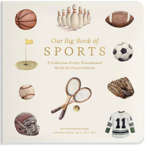 Our Big Book of Sports: A Collection of 100+ Foundational Words for Future Athletes (Tabitha Paige Children's Book Series)