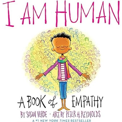 I Am Human: A Book of Empathy (I Am Books)