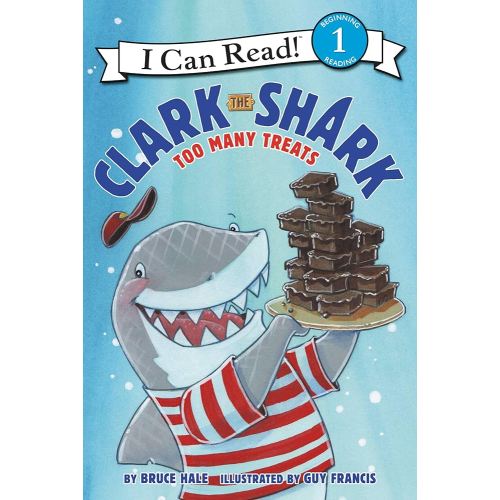 Clark the Shark: Too Many Treats (I Can Read Level 1)