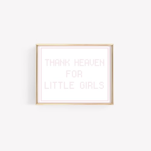 Thank Heaven For Little Girls, Baby Girl Nursery Wall Art, Vintage Nursery Decor, Pink Girls Room Wall Print, Grandmillenial Nursery Print
