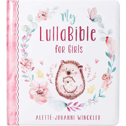 My LullaBible for Girls | Collection of 24 Lullabies for Baby Girls with Scripture | Padded Hardcover Gift Book for Parents, Ages 0-3