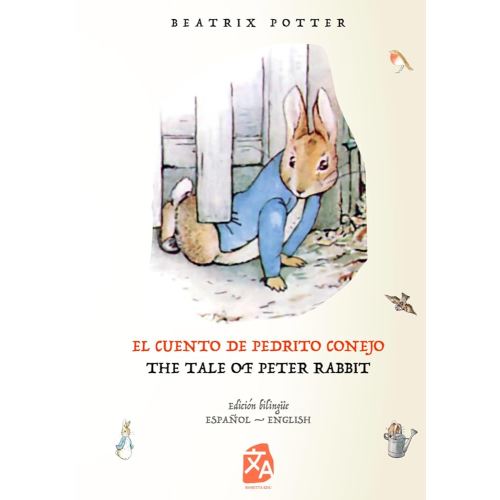 El cuento de Pedrito Conejo - The Tale of Peter Rabbit: Texto paralelo bilingüe - Bilingual edition: Inglés - Español / English - Spanish (Spanish Edition)