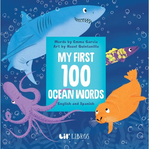 My First 100 Ocean Words in English and Spanish