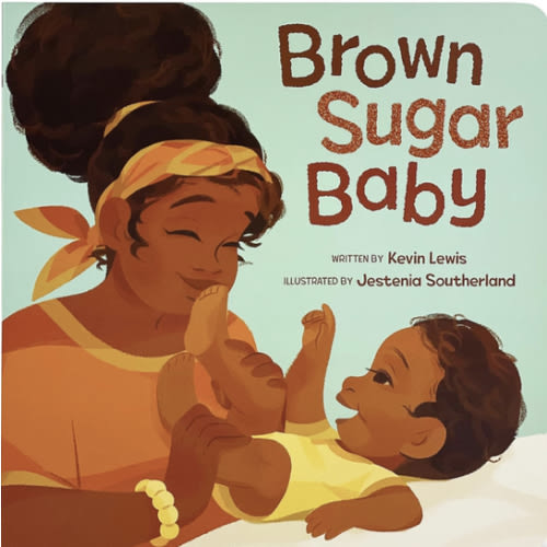Brown Sugar Baby Board Book - Beautiful Story for Mothers and Newborns, Ages 0-3