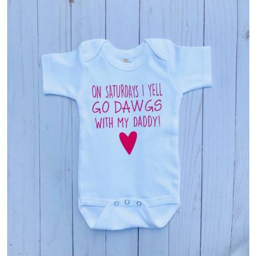 On Saturdays I Yell Go Dawgs With My Daddy - Etsy