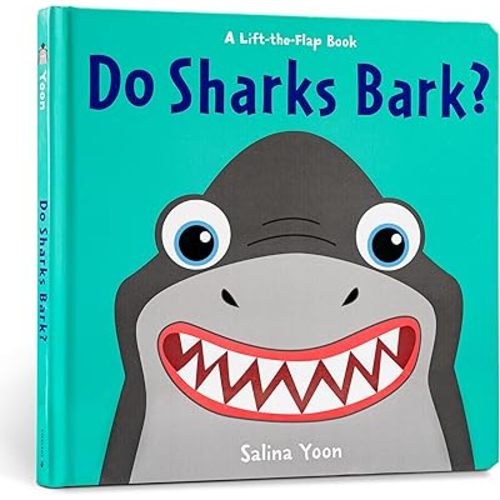 Do Sharks Bark? (A Lift-the-Flap Book) Board book – Lift the flap, June 2, 2020