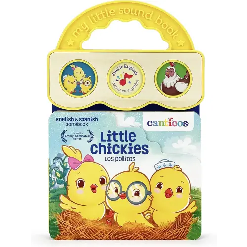 Canticos Little Chickies / Los Pollitos - Bilingual / Bilingüe 3-Button Sound Board Book for Babies and Toddlers (English and Spanish Edition)