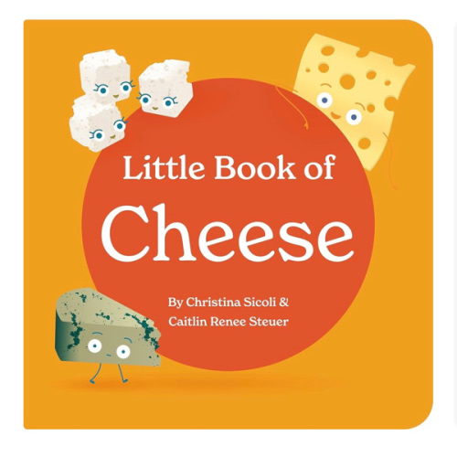 Little Book of Cheese Board Book Stories of Aging Cheeses Read Fun Italian Foodie Facts Poems and Rhymes Baby 0-12 Months Toddler Ages 1-4
