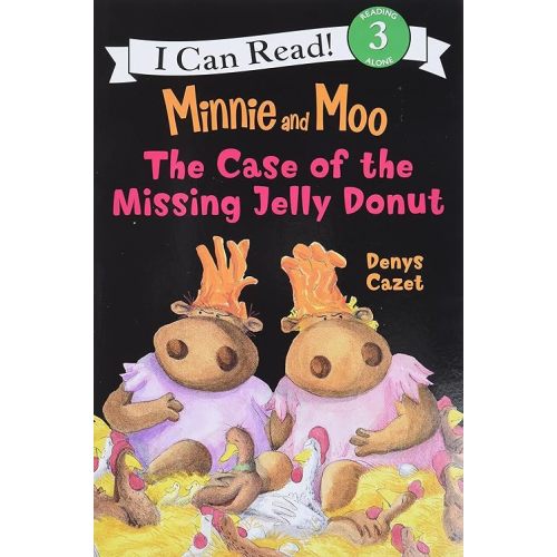 Minnie and Moo: The Case of the Missing Jelly Donut (I Can Read Level 3) Paperback – Illustrated, September 5, 2006