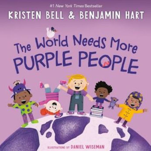 The World Needs More Purple People by Kristen Bell,  Benjamin Hart,  Daniel Wiseman, Hardcover | Barnes & Noble®