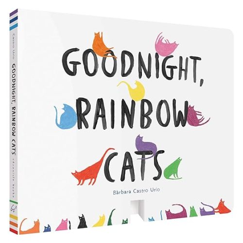 Goodnight, Rainbow Cats: (Baby Shower Gift, Bedtime Board Book, Children's Cat Themed Board Book)