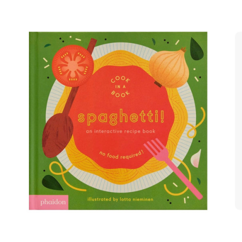 Spaghetti!: An Interactive Recipe Book (Cook In A Book)