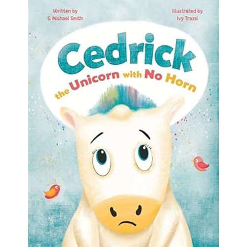 Cedrick, the Unicorn with No Horn