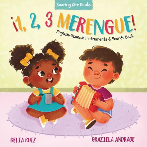 ¡1, 2, 3 Merengue!: English-Spanish Instruments & Sounds Book (¡1, 2, 3 Baila!) (English and Spanish Edition)