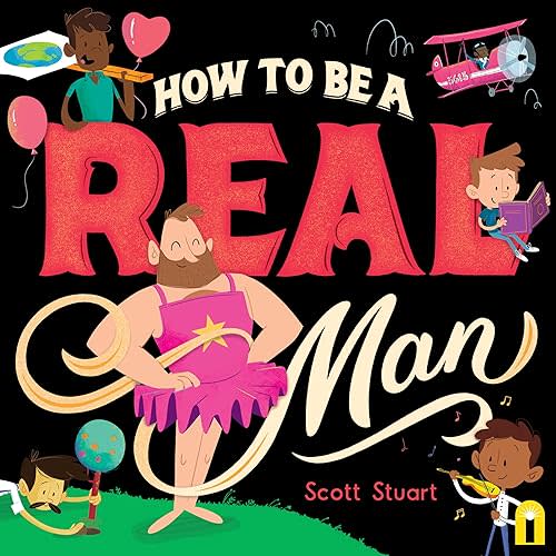 How to Be a Real Man Hardcover – Picture Book, January 4, 2022