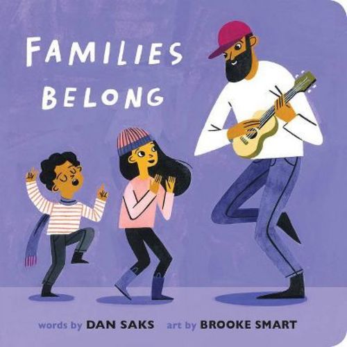 Families Belong - by Dan Saks (Board Book)