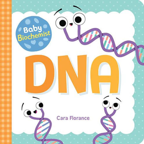 Baby Biochemist: DNA by Cara Florance, Board Book | Barnes & Noble®