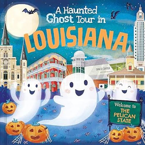 A Haunted Ghost Tour in Louisiana: A Funny, Not-So-Spooky Halloween Picture Book for Boys and Girls 3-7