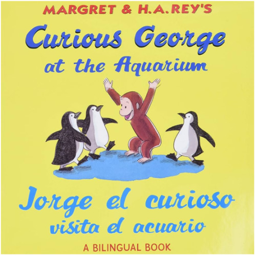 Jorge el curioso visita el acuario /Curious George at the Aquarium (bilingual edition) (Spanish and English Edition)