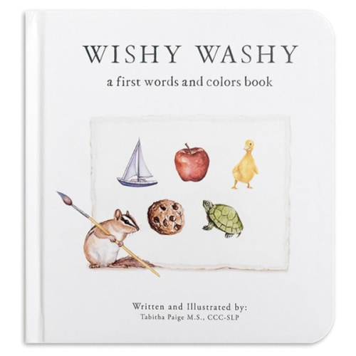 Wishy Washy: A Board Book of First Words and Colors for Growing Minds (Tabitha Paige Children's Book Series)