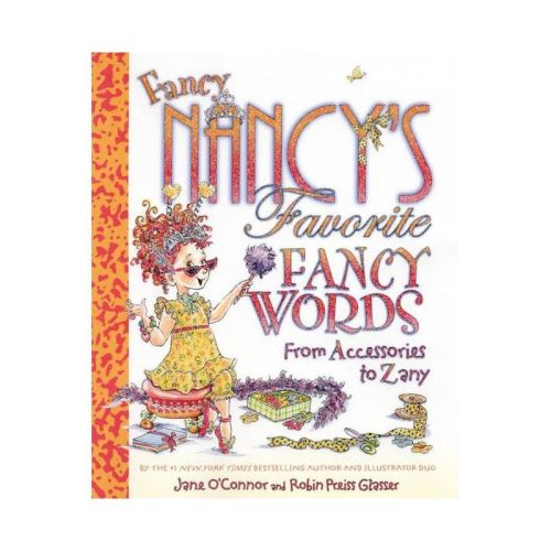 Fancy Nancy's Favorite Fancy Words ( Fancy Nancy) (Hardcover) by Jane O'Connor