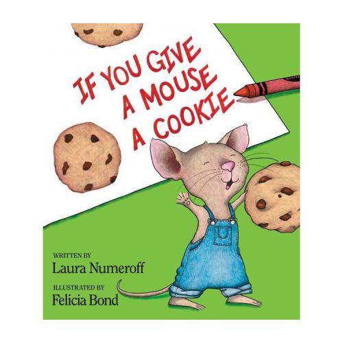 If You Give a Mouse a Cookie (Hardcover) by Laura Numeroff