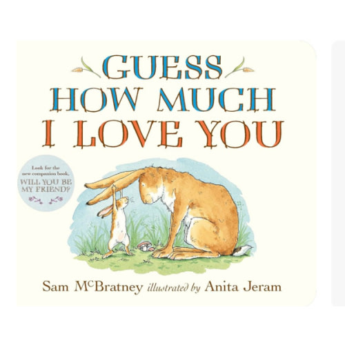Guess How Much I Love You: (The Heartwarming Tale of Little Nutbrown Hare Loving Right Up to the Moon and Back - An Ideal Baby Shower Gift & Easter Basket Stuffer for Babies & Toddlers)